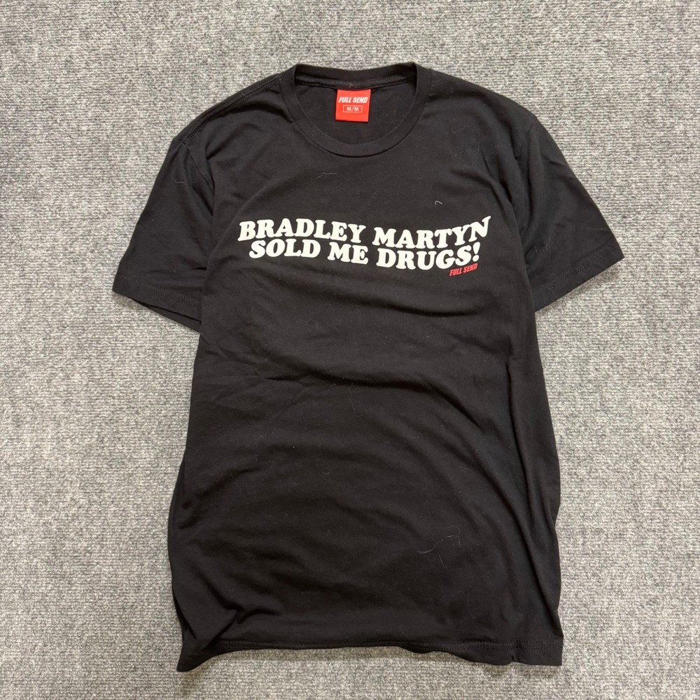 FULL SEND T-shirt Men’s M Bradley Martin Sold Me Drugs Black White Nelk Boys