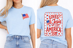 (2 Sides) She Loves Jesus and America Too 4th of July T-Shirt