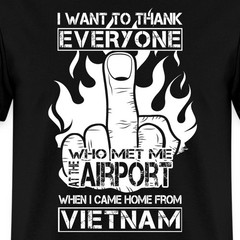 Vietnam Veteran Thank Everyone Quote Men’s T-Shirt