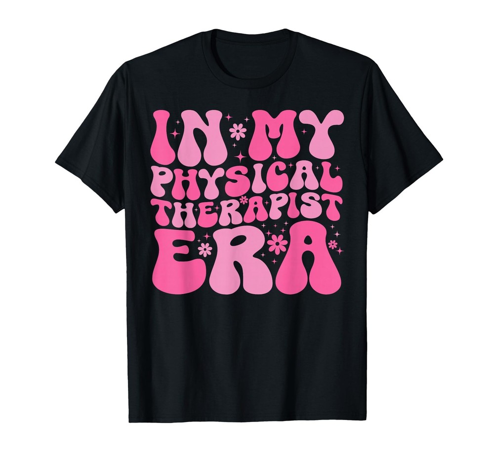 In My Physical Therapy Era PT Exercise DPT Therapist PTA T-Shirt