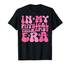 In My Physical Therapy Era PT Exercise DPT Therapist PTA T-Shirt