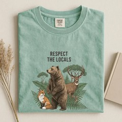Respect The Local Wildlife Nature Outdoors Animal Comfort Tee