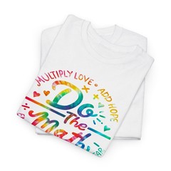 Do the Math Love Add Hope Teacher Positive Gift T Shirt