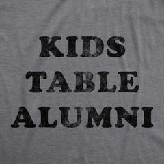 Mens Kids Table Alumni T Shirt Funny Thanksgiving Dinner Sarcastic Holiday