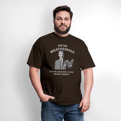 I’m No Weatherman T-Shirt – Funny Adult Humor Graphic Tee