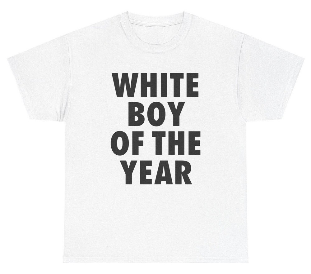 White Boy Of The Year T Shirt Funny Sarcastic Meme Ironic Silly Gen Z Humor Tee