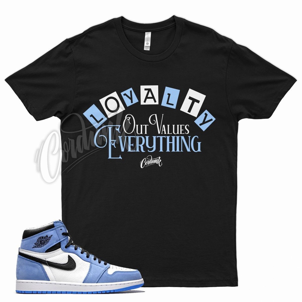 Black LOYALTY T Shirt for J1 1 High OG White University Powder Blue UNC WMNS