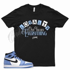Black LOYALTY T Shirt for J1 1 High OG White University Powder Blue UNC WMNS