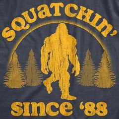 Mens Squatchin Since 88 T Shirt Funny Cool Retro Sasquatch Bigfoot Novelty Tee