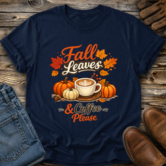 Fall Leaves Coffee Please Tshirt Graphic Tee Unisex Autumn Pumpkins Gift