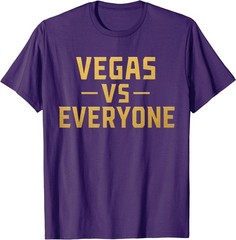 Vegas Vs Everyone City Pride Quote T-Shirt