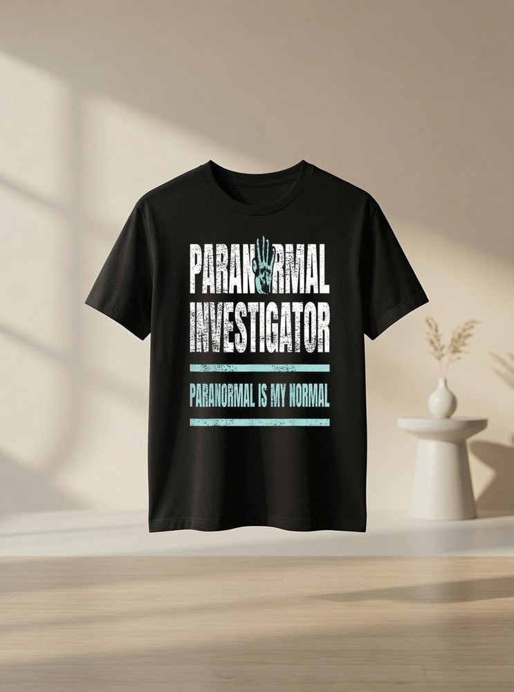 Unisex Paranormal Investigator Is My Normal Ghost Hunting Graphic T Shirt Gift
