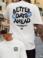 “Better Days Ahead” Printed Loose Fit Men’s Cotton Tshirt For Summer Streetwear