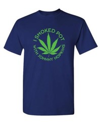 I SMOKED POT WITH JOHNNY HOPKINS – movie – Cotton Unisex T-Shirt