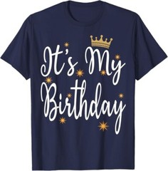 It’s My Birthday Gift Party Birthday Party Cool Unisex T-Shirt
