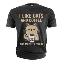 Funny Coffee and Cats T-shirt I like cats coffee and maybe 3 people shirt