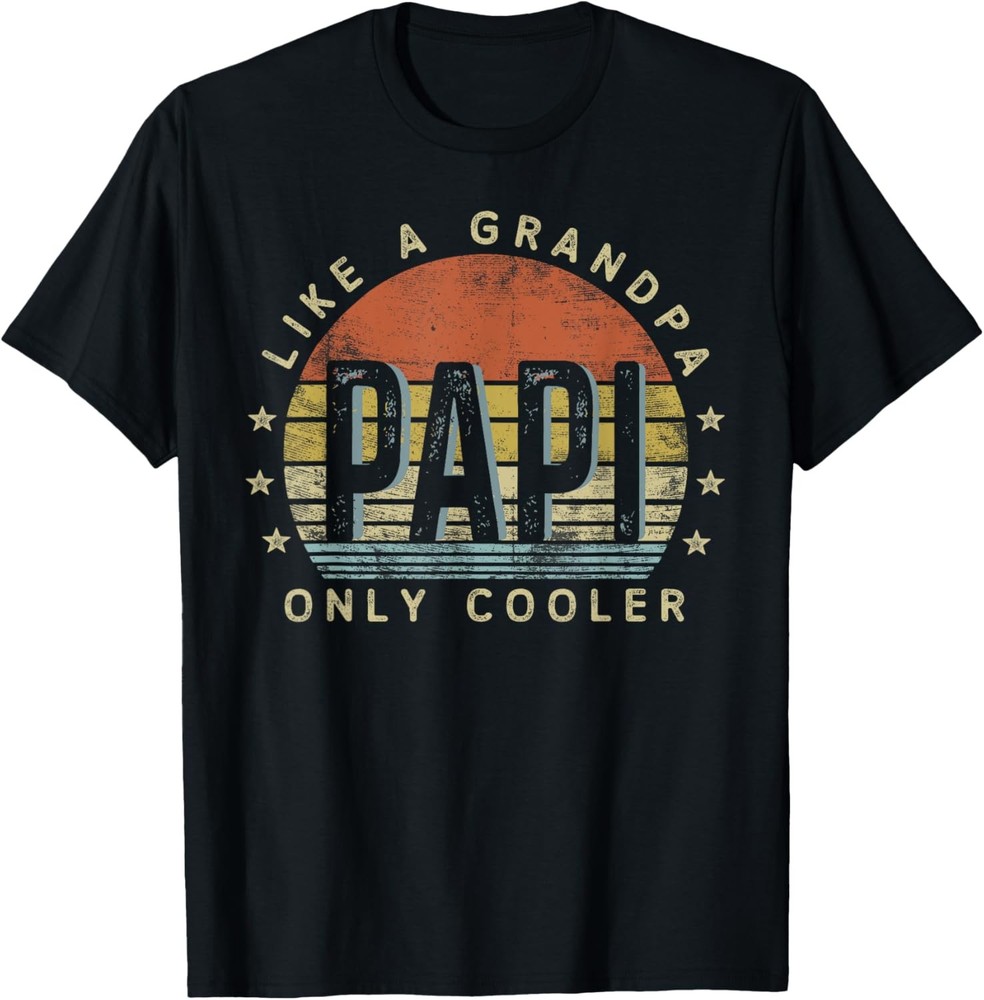 Papi Like a Grandpa Only Cooler Papi Gifts Vintage Style T-Shirt