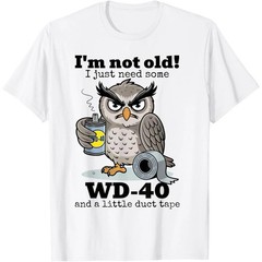 Owl I’m Not Old I Just Need Some T-Shirt