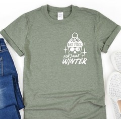 Not Made For Winter Shirt, Oversize Shirt, Christmas Gift Tee, Santa Claus Shirt