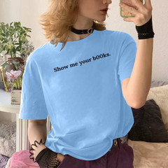 Show me Your Books T-Shirt