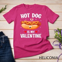 Womens Hotdog Is My Valentine Hotdog Lover Family Couple Outfit Unisex T-shirt