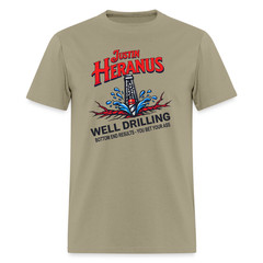 Justin Heranus Well Drilling T-Shirt – Funny Adult Humor Tee