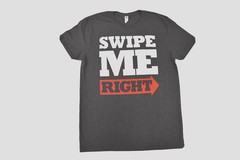 Swipe Me Right Funny Dating App Adult Charcoal Tee Shirt New S-2XL