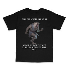 I Got A Wolf In Me Printed T-Shirt Size S-3XL
