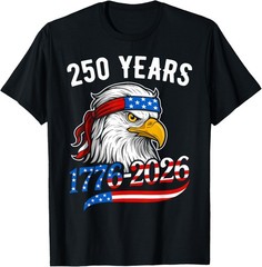 Bald Eagle and Flag 250 Years 1776 2026 250th Birthday T-Shirt