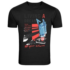Living A Dream Your Choice Motivational Streetwear Graphic Tee