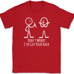 Don’t Worry I’ve Got Your Back T-Shirt Funny Sarcastic Hilarious Humor Tee