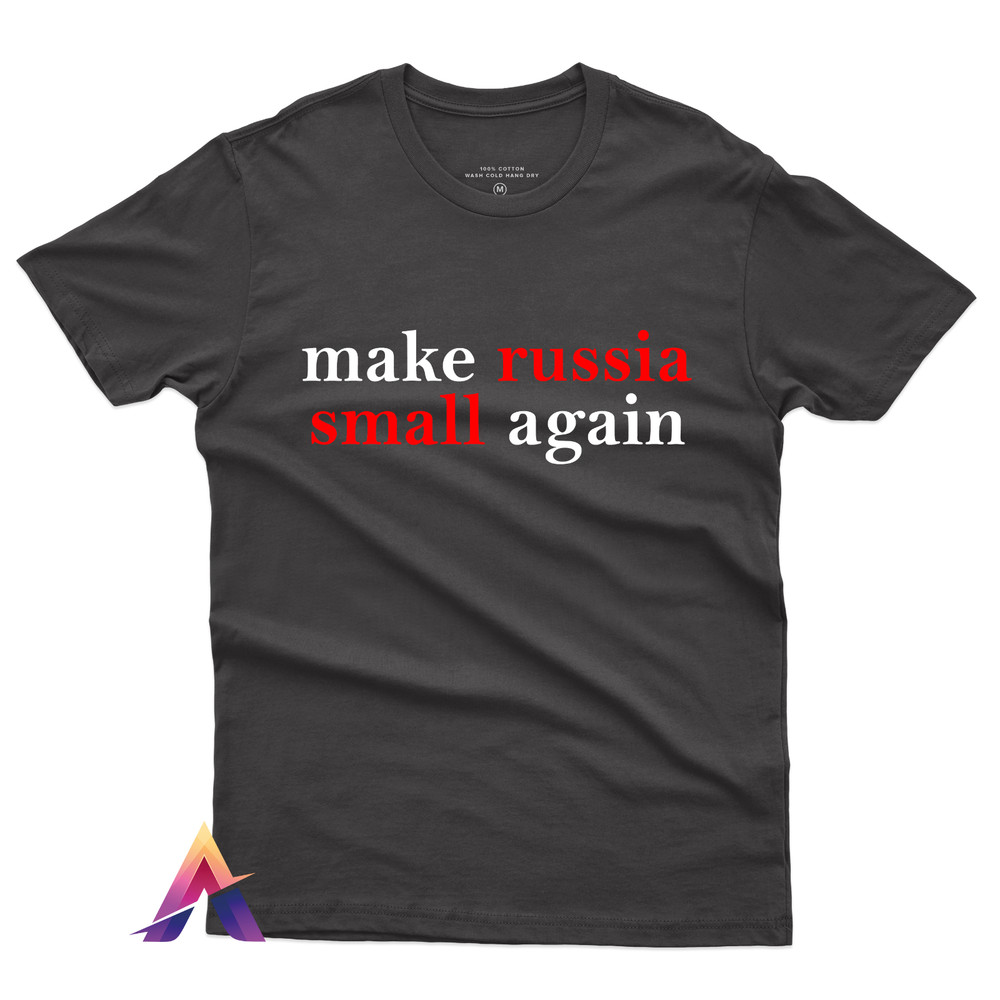 Make russia Small Again Zelensky T-Shirt – 100% Cotton, Support Ukraine jersey