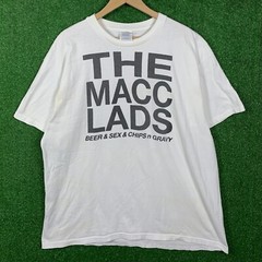 Vintage THE MACC LADS T-Shirt “Beer & Sex & Chips n Gravy” punk rock Band Tee XL