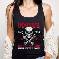 Boomer Generation Badass Before All You Sissies 1946 1964 Tank Top