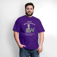 I’m No Weatherman T-Shirt – Funny Adult Humor Graphic Tee