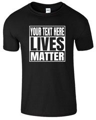 Personalized/Custom Lives Matter Custom Your Text Name Funny Sarcastic.