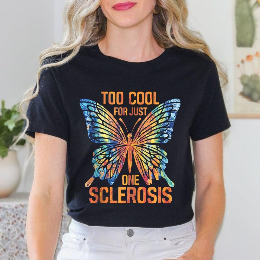 Too Cool For Just One Sclerosis Multiple Sclerosis Awareness T-Shirt