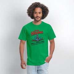 Justin Heranus Well Drilling T-Shirt – Funny Adult Humor Tee