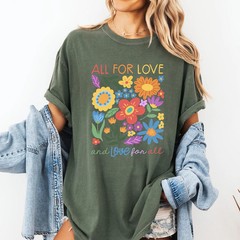 All For Love And Love For Comfort Tee