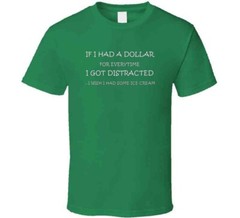 If I Had A Dollar T Shirt