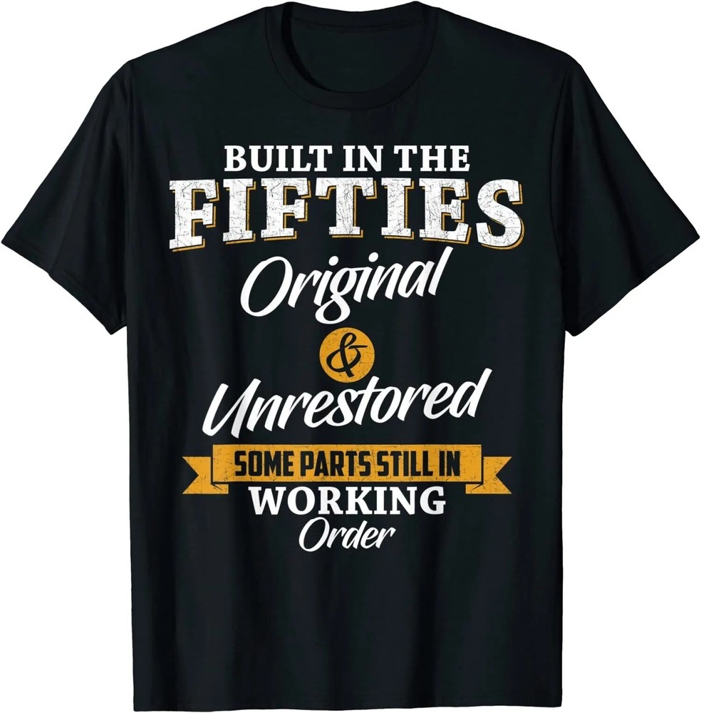 HOT-Built In The Fifties Built In The 50s Birthday T-Shirt