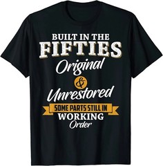 HOT-Built In The Fifties Built In The 50s Birthday T-Shirt