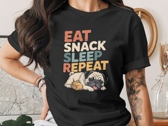 Eat Snack Sleep Repeat T-Shirt, Cute Pug Dog Tee, Funny Dog Lover Pet Owner Gift