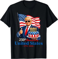 Donald Trump Celebrate 250th America Birthday US Anniversary T Shirt
