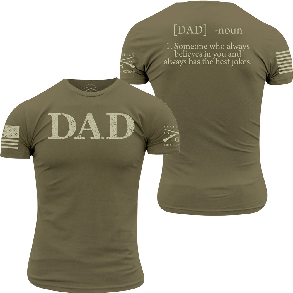 Grunt Style Dad Defined T-Shirt – Military Green