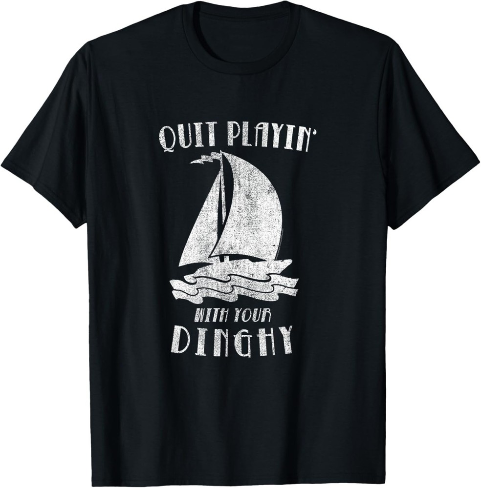 Tommy Boy Quit Playing with Your Dinghy Illustration T-Shirt