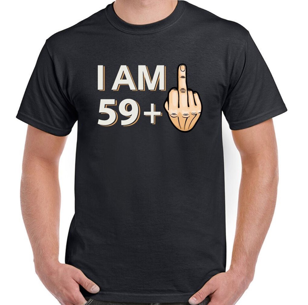 60th Birthday T-Shirt 59 + 1 Mens Funny Rude Offensive Joke Gift Middle Finger