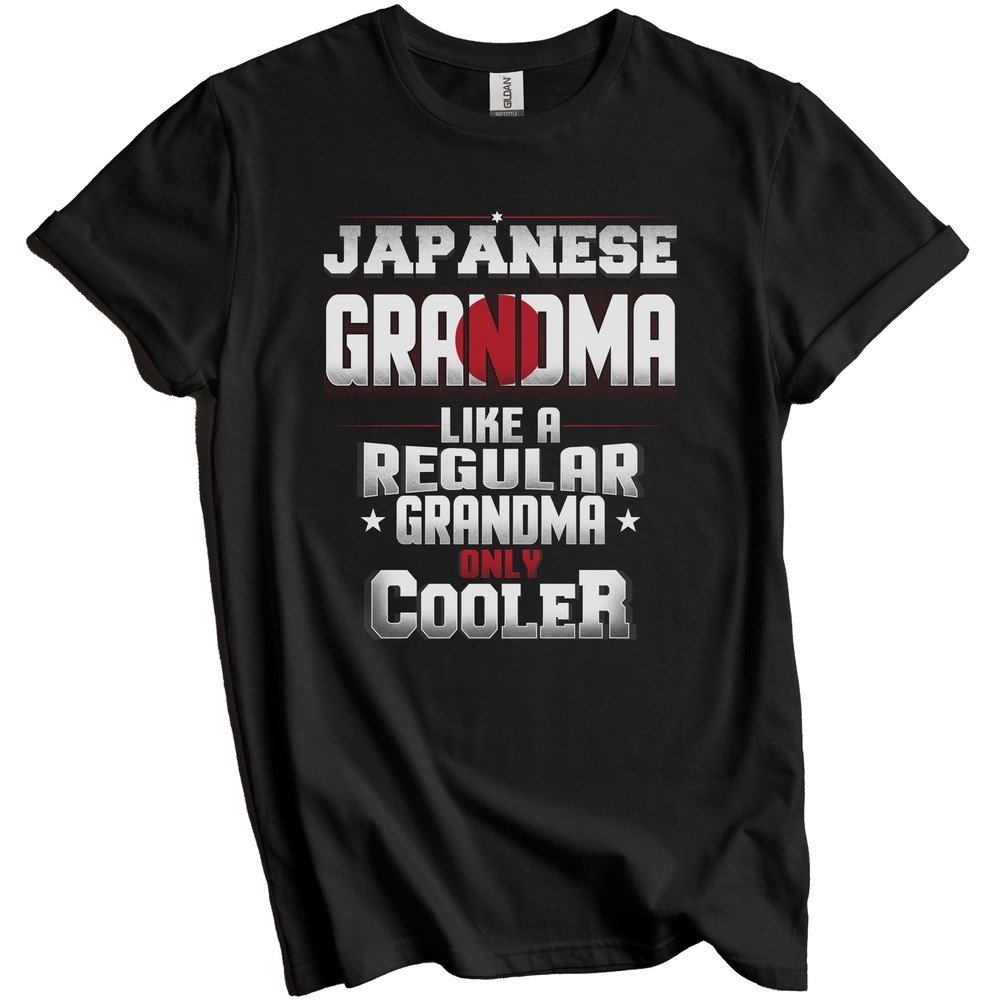 Japanese Grandma Regular Grandma Only Cooler Shirt Funny Japan Grandparent Gift