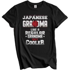 Japanese Grandma Regular Grandma Only Cooler Shirt Funny Japan Grandparent Gift