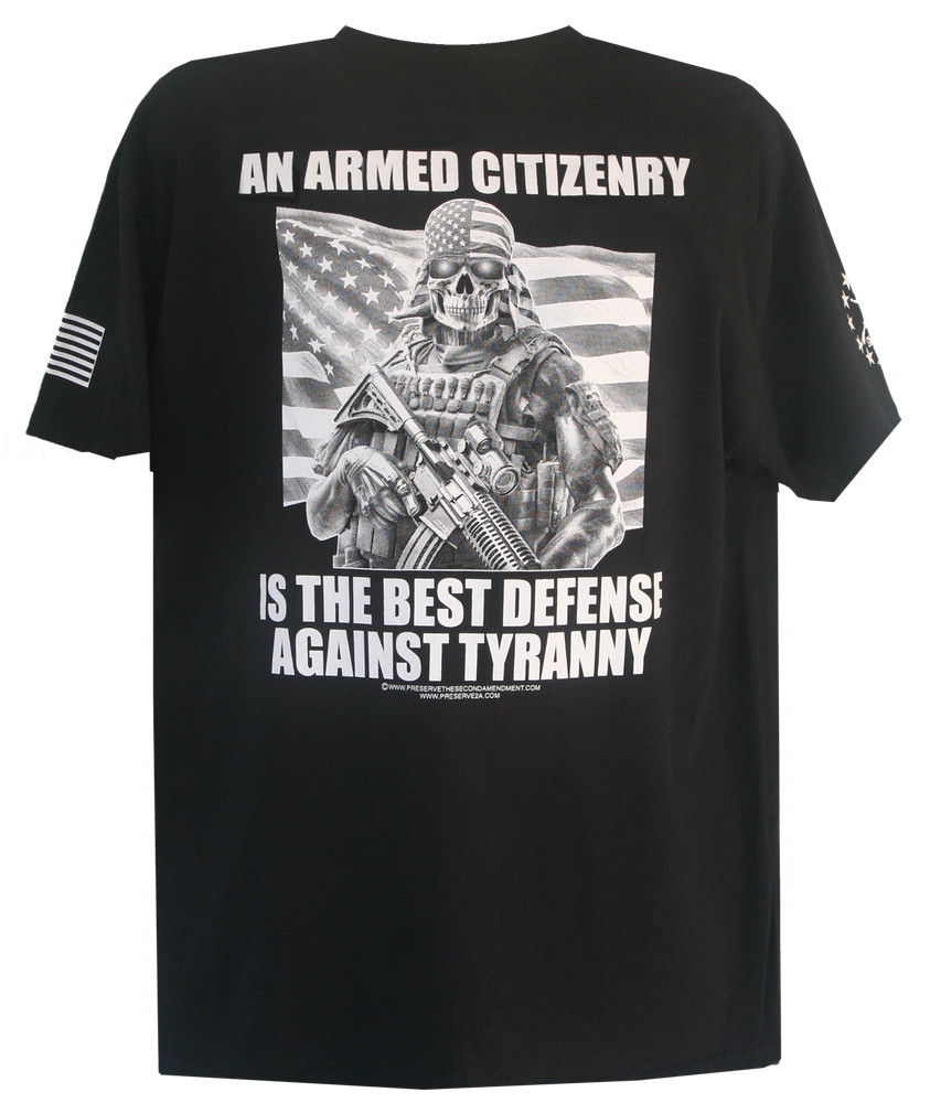 Second Amendment Militia Armed Citizenry is the Best Defense T-Shirt Pro Gun Tee
